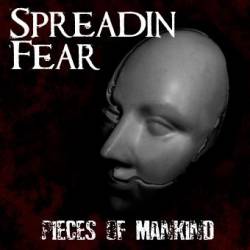 Spreadin Fear : Pieces of Mankind